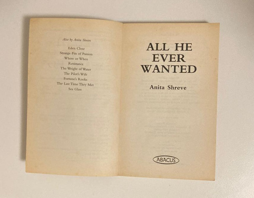 All he ever wanted - Anita Shreve