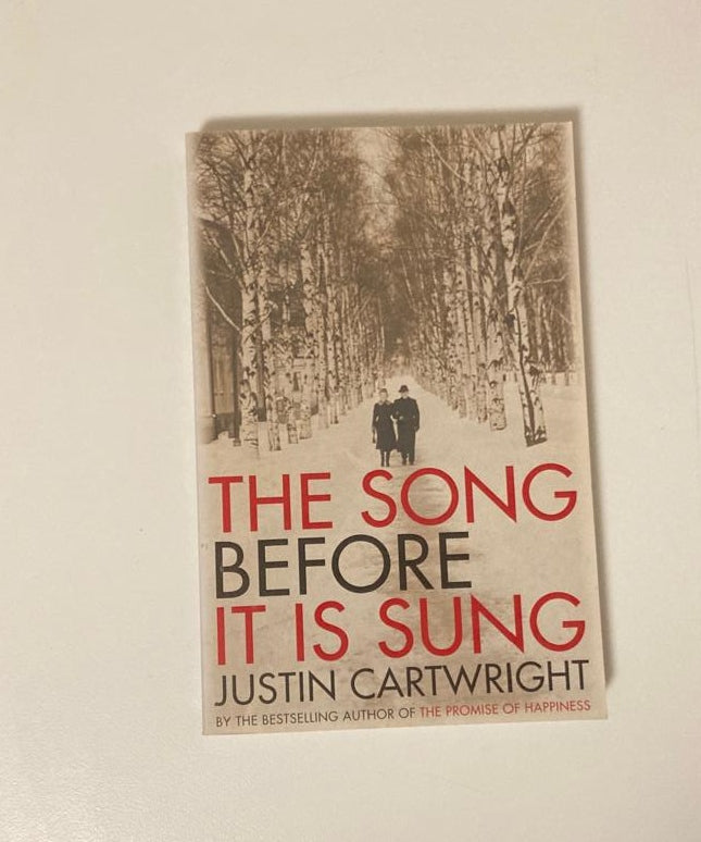 The song before it is sung - Justin Cartwright