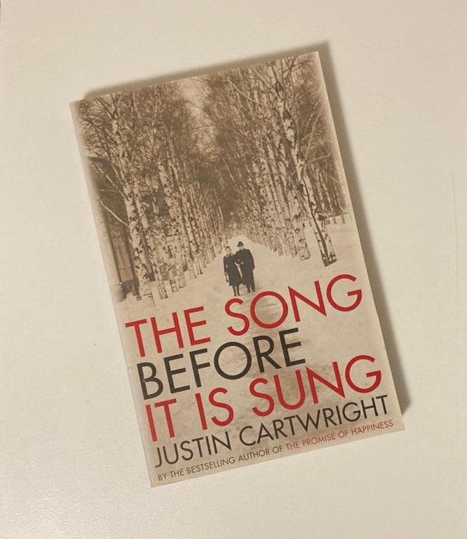 The song before it is sung - Justin Cartwright