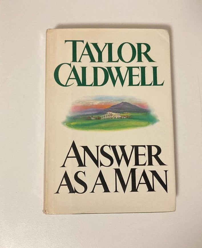 Answer as a man - Taylor Caldwell