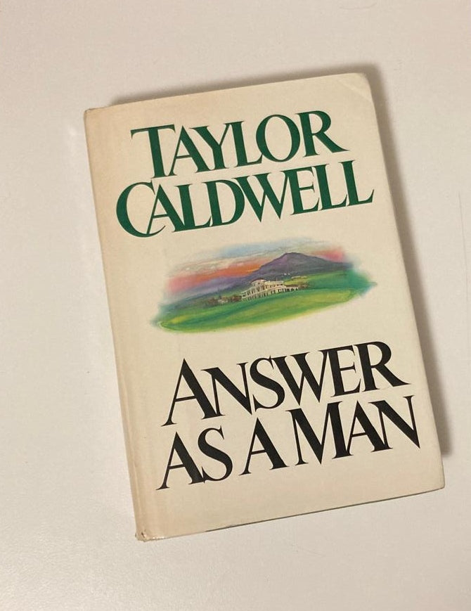 Answer as a man - Taylor Caldwell