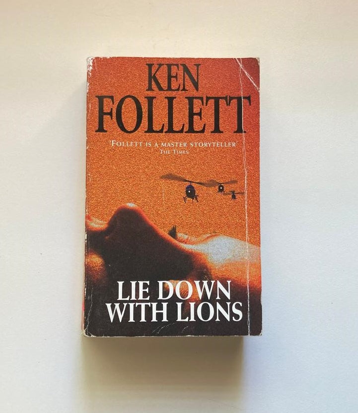 Lie down with lions - Ken Follett