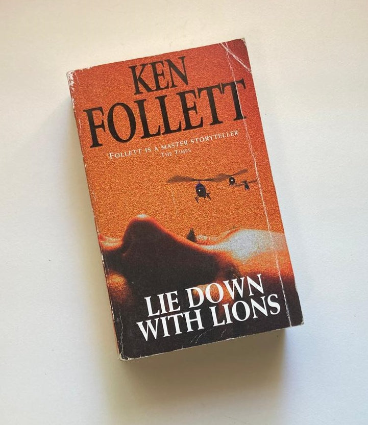 Lie down with lions - Ken Follett