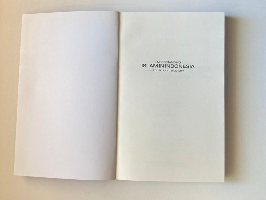 Understanding Islam in Indonesia: Politics and diversity - Robert Pringle