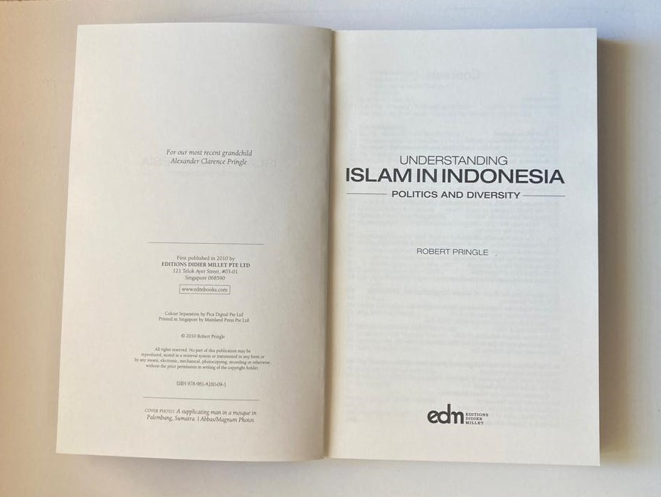 Understanding Islam in Indonesia: Politics and diversity - Robert Pringle