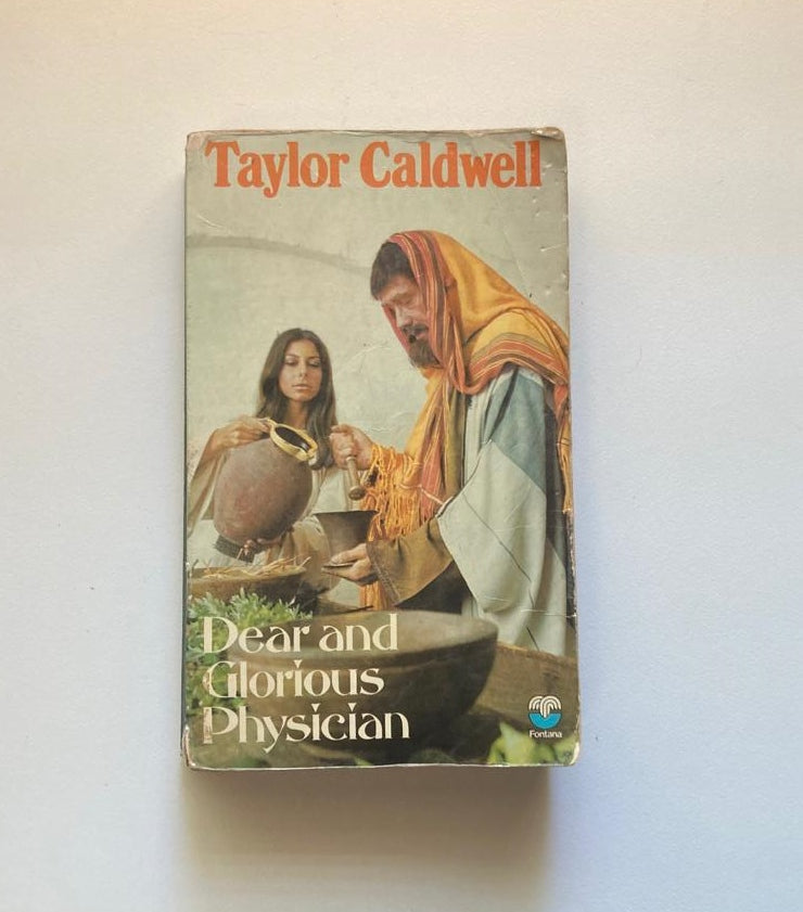 Dear and glorious physician - Taylor Caldwell