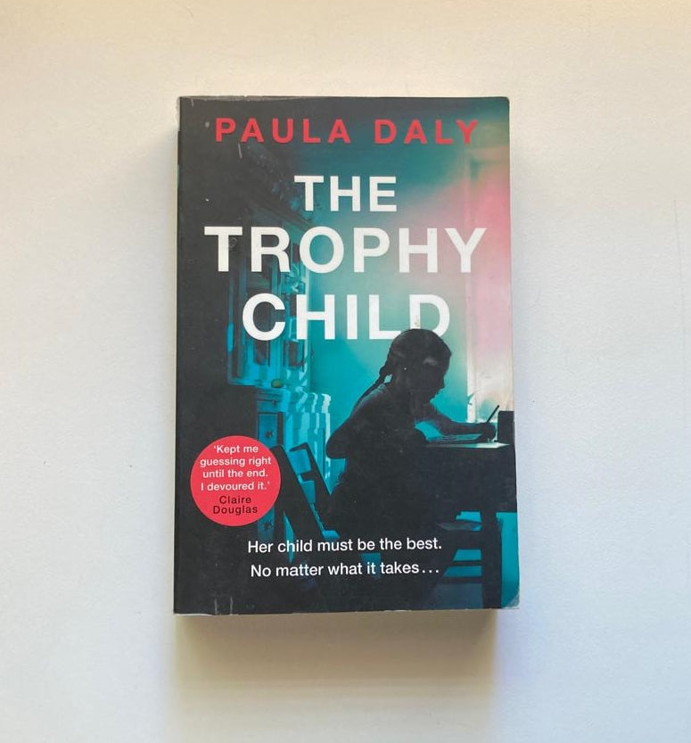 The trophy child - Paula Daly