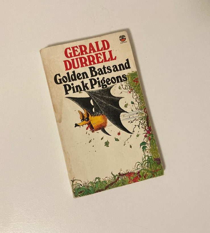 Golden bats and pink pigeons - Gerald Durrell