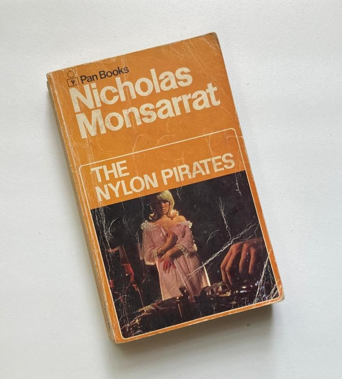 The nylon pirates - Nicholas Monsarrat