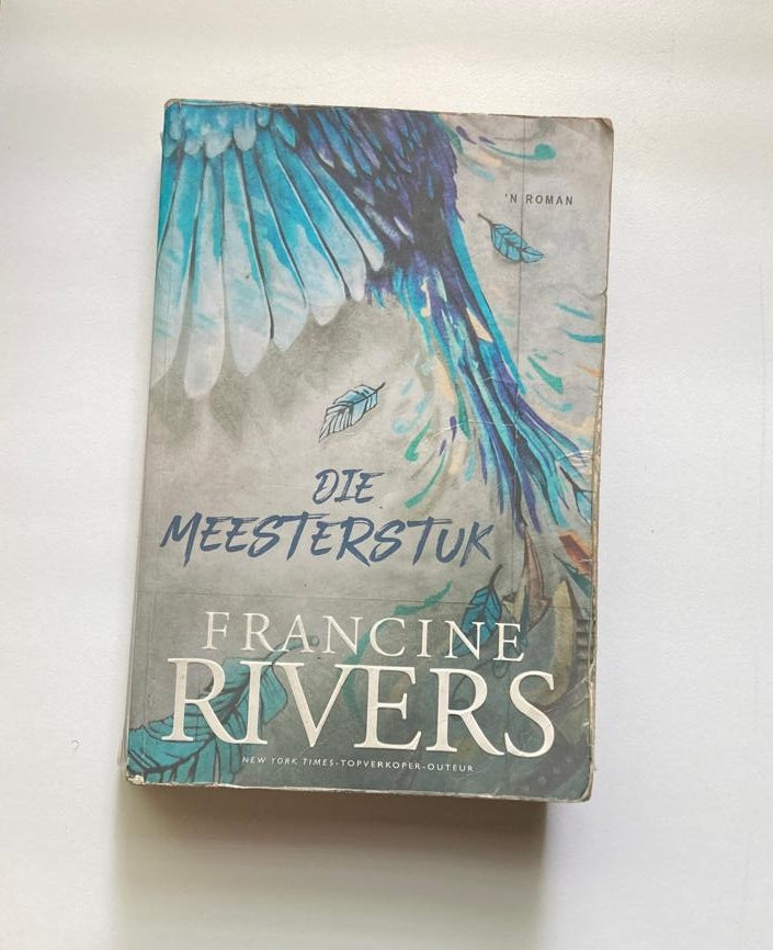 Die meesterstuk - Francine Rivers (First edition)