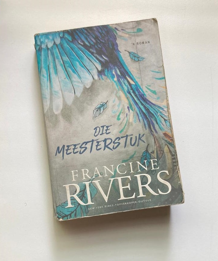 Die meesterstuk - Francine Rivers (First edition)