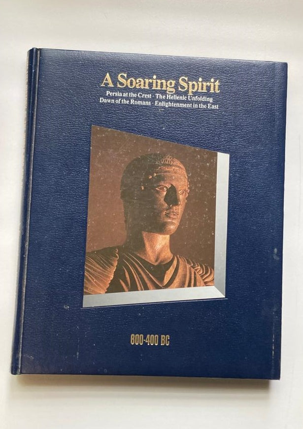 A soaring spirit: 800 - 400 BC (Timeframe #4 by Time-Life Books)