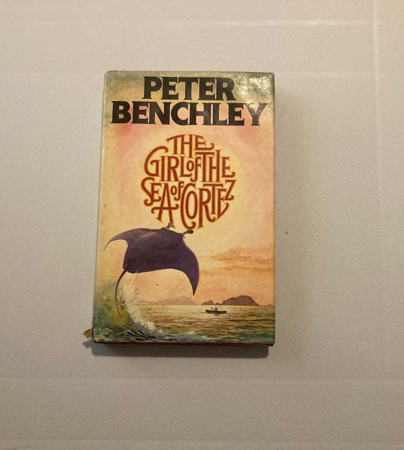 The girl of the Sea of Cortez - Peter Benchley (First edition)