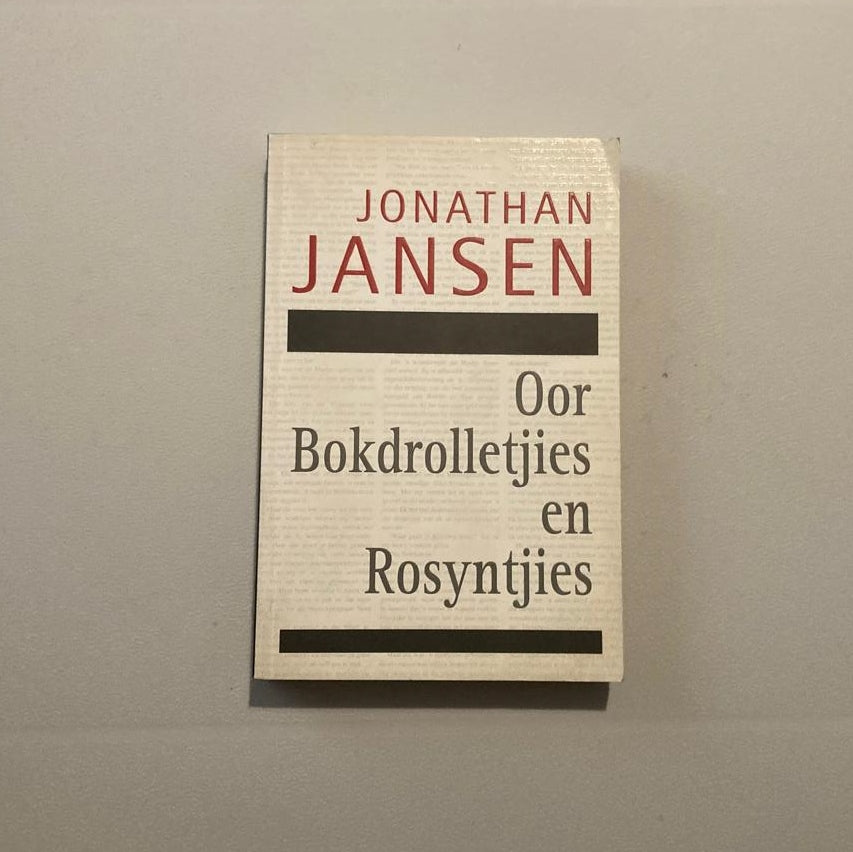 Oor bokdrolletjies en rosyntjies - Jonathan Jansen (First edition)