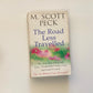 The road less travelled: A new psychology of love, traditional values and spiritual growth - M. Scott Peck