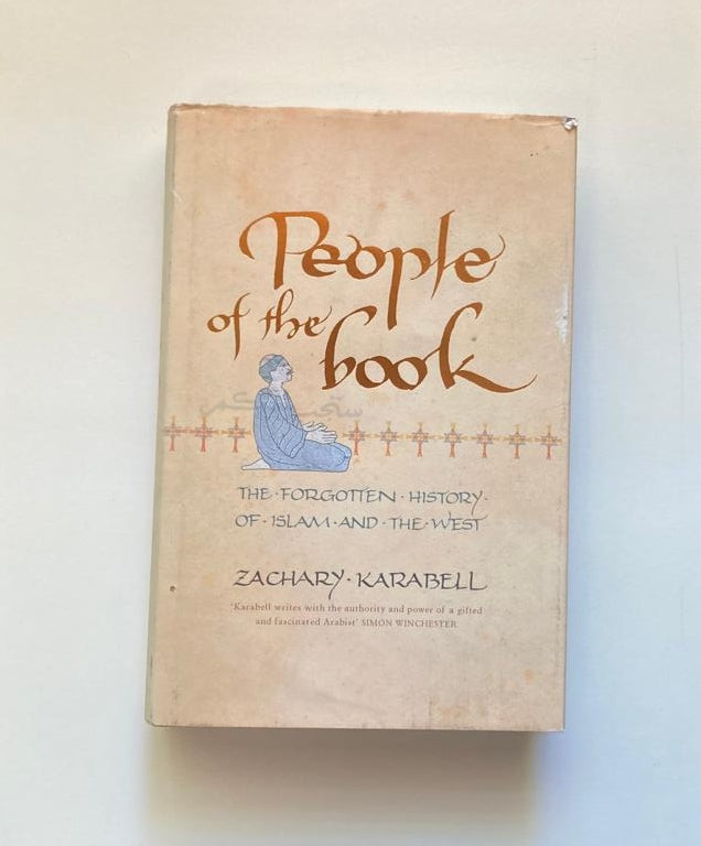 People of the book: The forgotten history of Islam and the West - Zachary Karabell