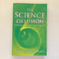 The science delusion: Freeing the spirit of enquiry - Rupert Sheldrake