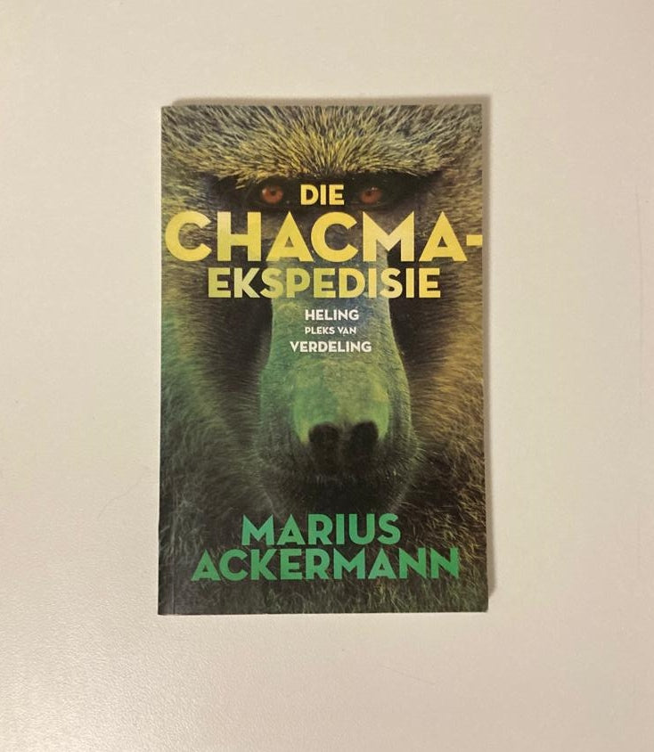 Die chacma-ekspedisie: Heling pleks van verdeling - Marius Ackermann (First edition)