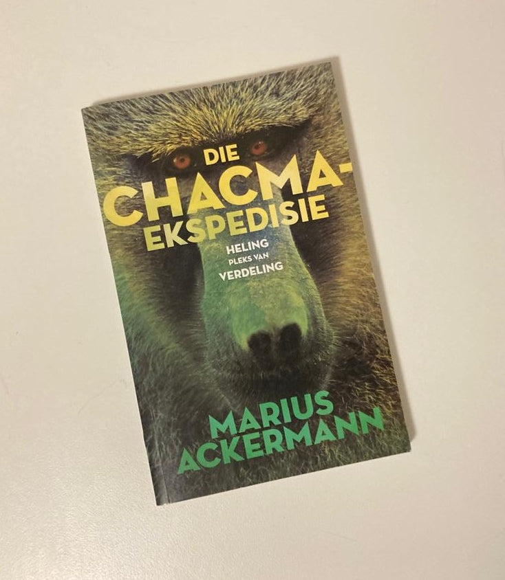 Die chacma-ekspedisie: Heling pleks van verdeling - Marius Ackermann (First edition)