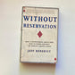 Without reservation: How a controversial Indian tribe rose to power and built the world's largest casino - Jeff Benedict