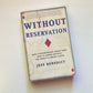 Without reservation: How a controversial Indian tribe rose to power and built the world's largest casino - Jeff Benedict