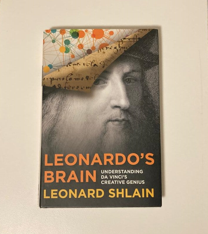 Leonardo's brain: Understanding Da Vinci's creative genius - Leonardo Shlain (First edition)