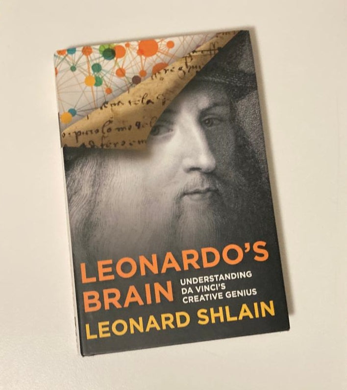 Leonardo's brain: Understanding Da Vinci's creative genius - Leonardo Shlain (First edition)