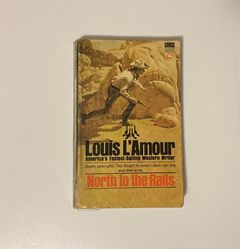 North to the rails - Louis L'Amour