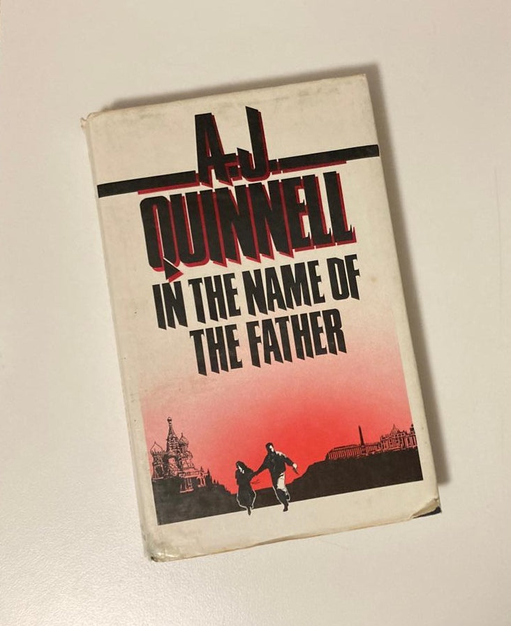 In the name of the Father - A.J. Quinnell (First edition)