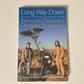 Long way down - Ewan McGregor and Charley Boorman