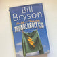 The life and times of the thunderbolt kid - Bill Bryson