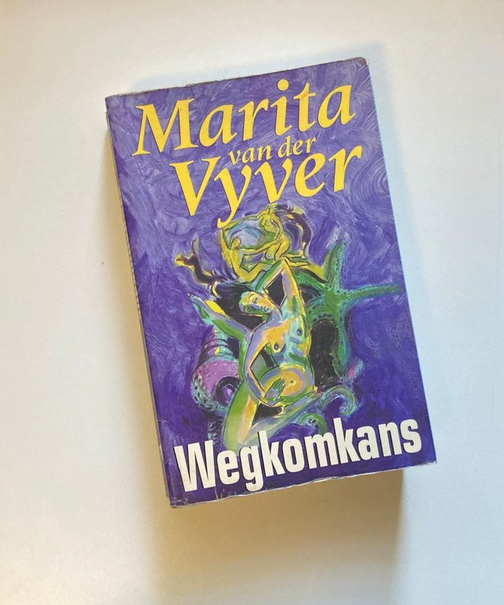 Wegkomkans - Marita van der Vyver (First edition)