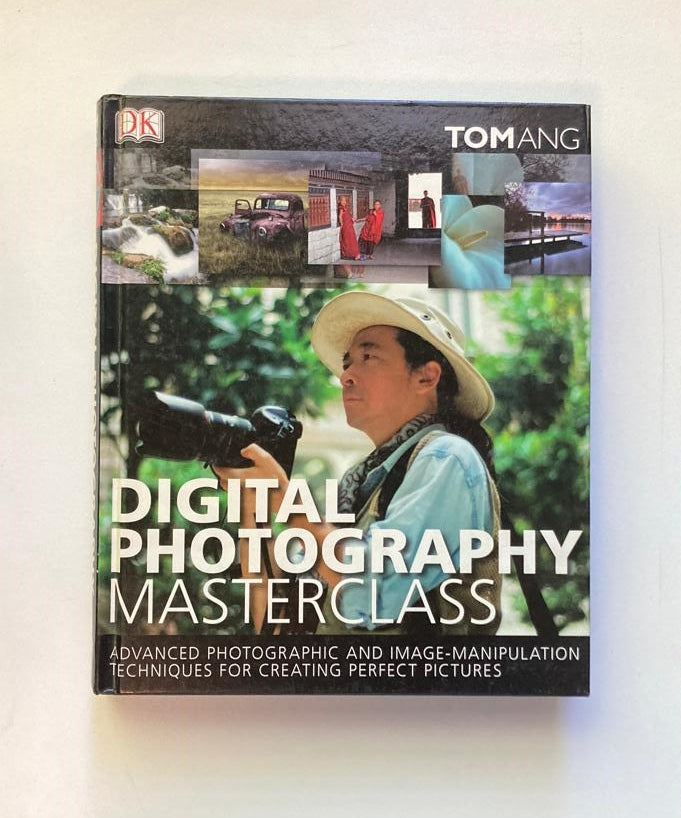 Digital photography masterclass - Tom Ang