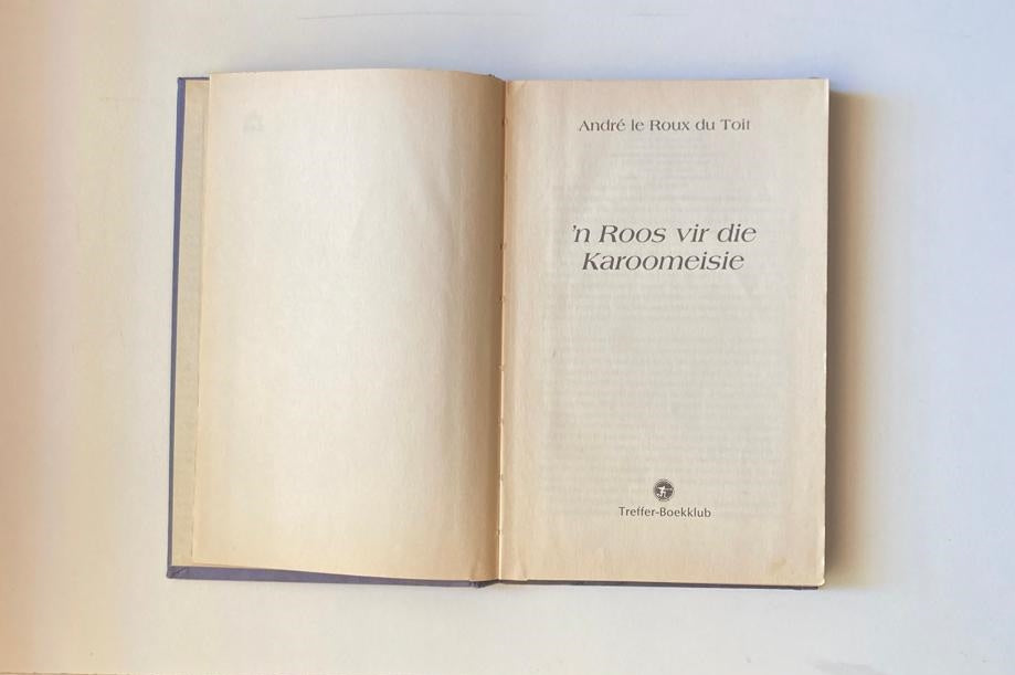 ’n Roos vir die Karoomeisie - André le Roux du Toit (First edition)