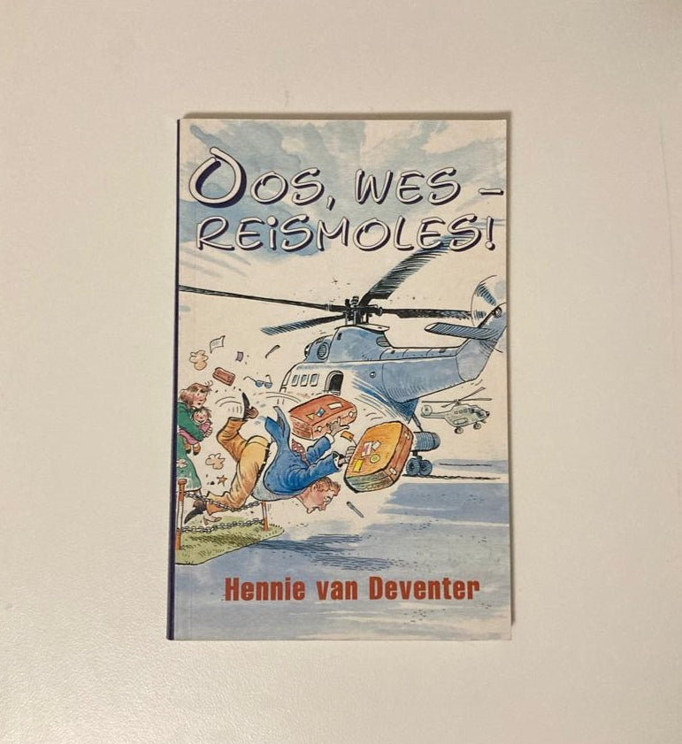 Oos, wes - reismoles! - Hennie van Deventer