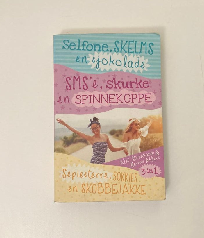 Selfone, skelms en sjokolade / SMS'e, skurke en spinnekoppe / Sepiesterre, sokkies en skobbejakke - Alet Steenkamp & Nerine Ahlers(3 in 1 omnibus)