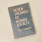 Seven theories of human society - Tom Campbell