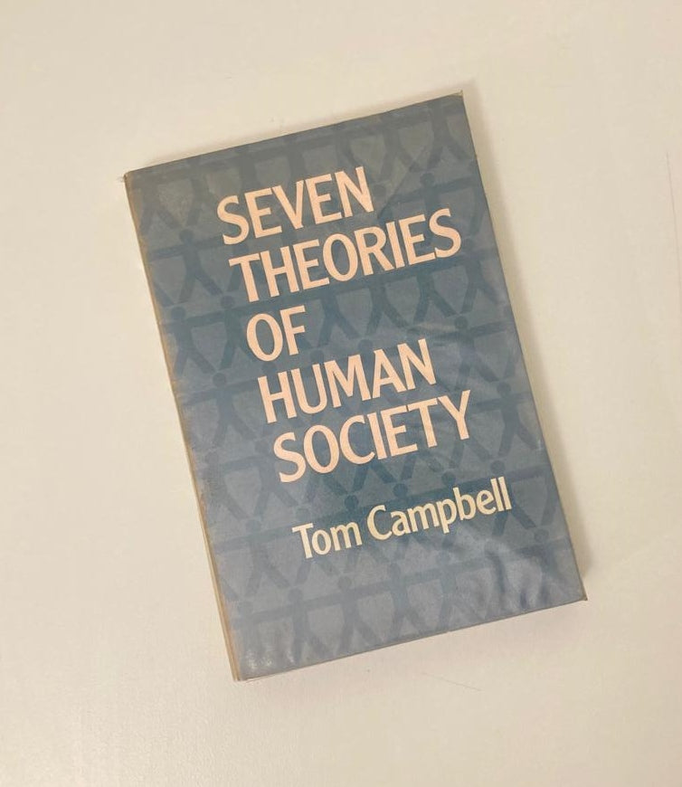 Seven theories of human society - Tom Campbell