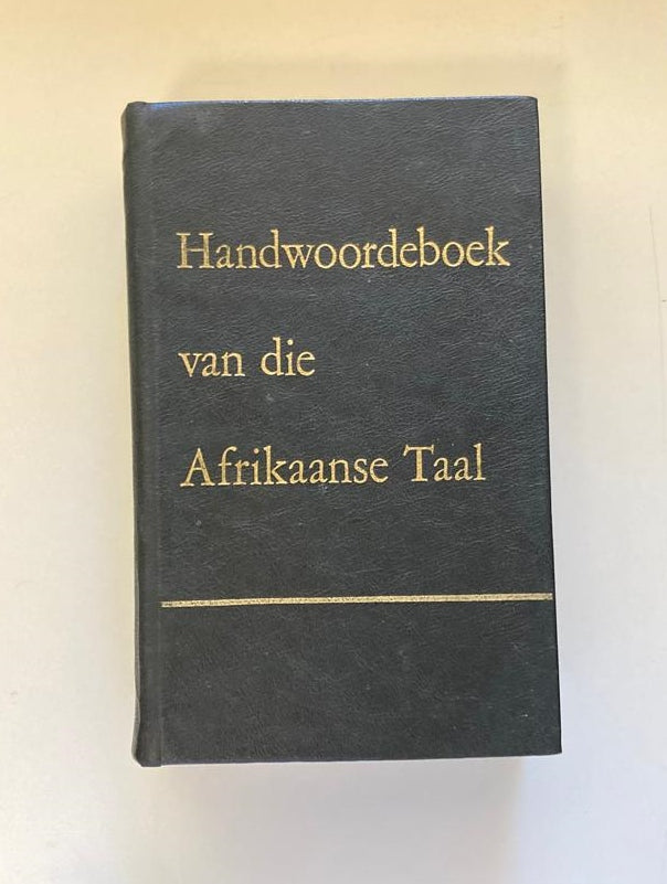 HAT: Handwoordeboek van die Afrikaanse taal - P.C. Schoonees, C.J. Swanepoel, S.J. du Toit en CM. Booysen