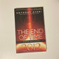 The end of time: The Mayan mystery of 2012 - Anthony Aveni