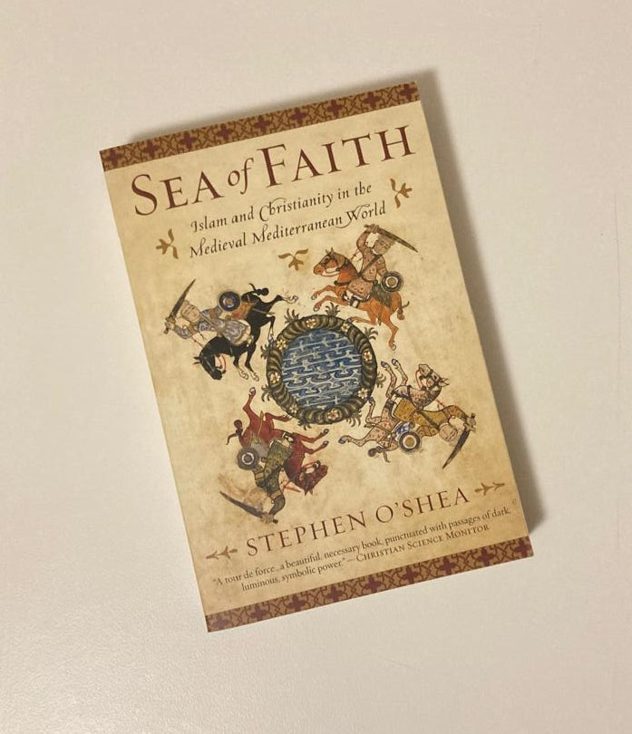 Sea of faith: Island and Christianity in the medieval Mediterranean world - Stephen O'Shea