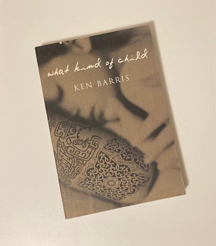 What kind of child - Ken Barris (First edition)