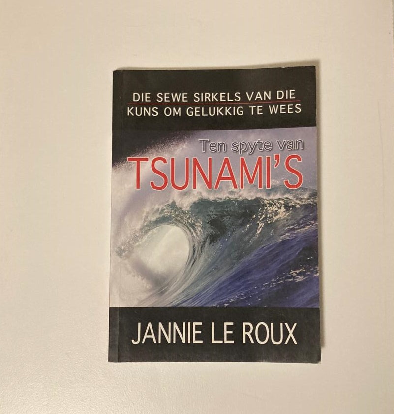 Ten spyte van tsunami's - Jannie le Roux