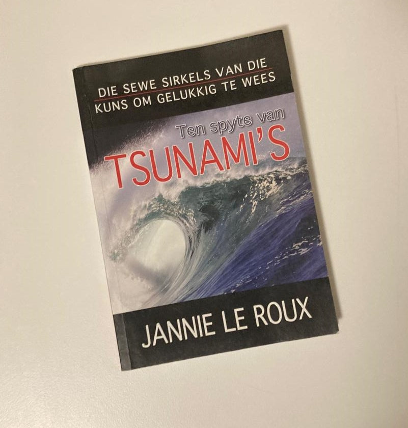 Ten spyte van tsunami's - Jannie le Roux