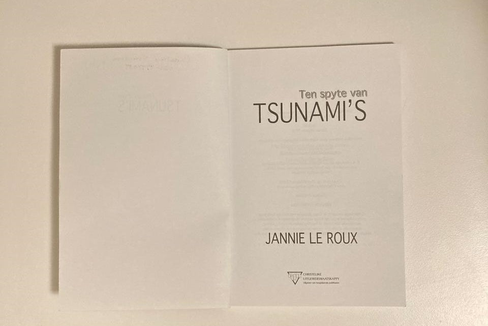 Ten spyte van tsunami's - Jannie le Roux