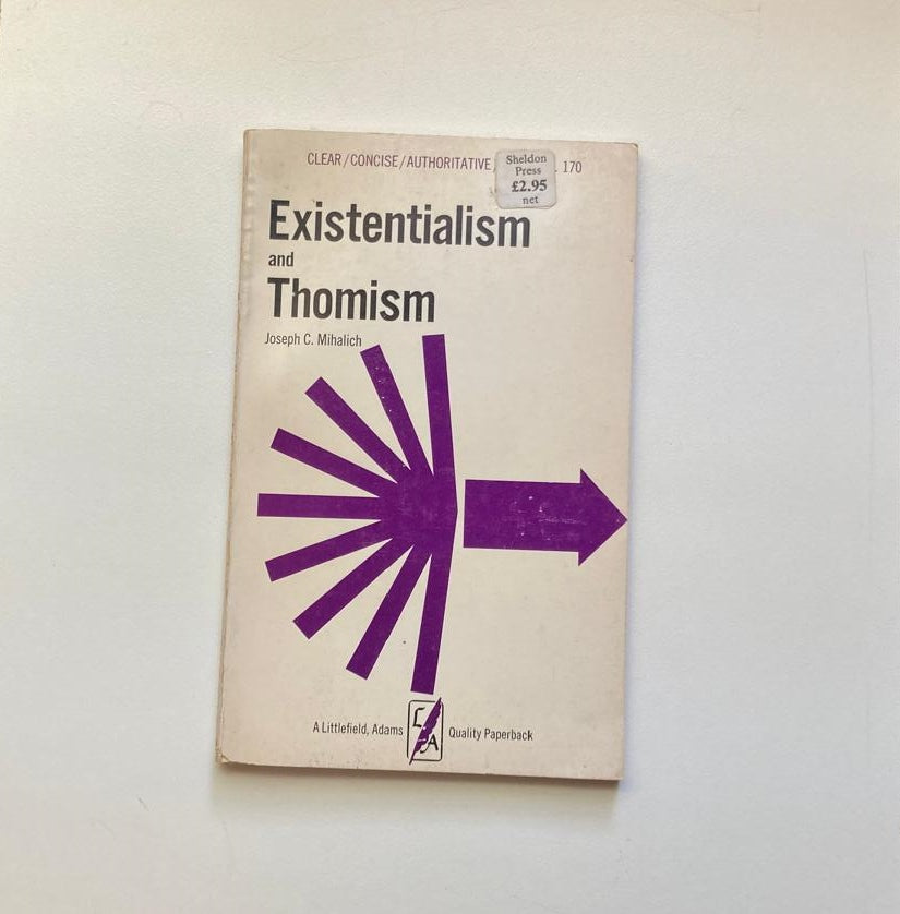 Existentialism and Thomism - Joseph C. Mihalich