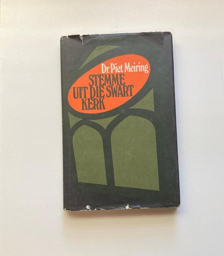 Stemme uit die swart kerk - Dr Piet Meiring (First edition)