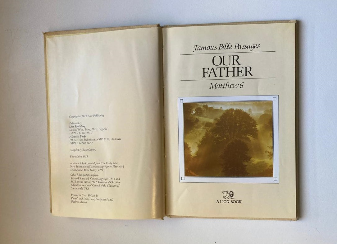 Our Father: Famous Bible passages (Mathew 6) - Compiled by Ruth Connell