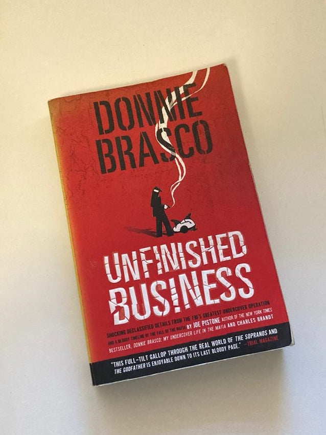 Donnie Brasco: Unfinished business - Joseph D. Pistone
