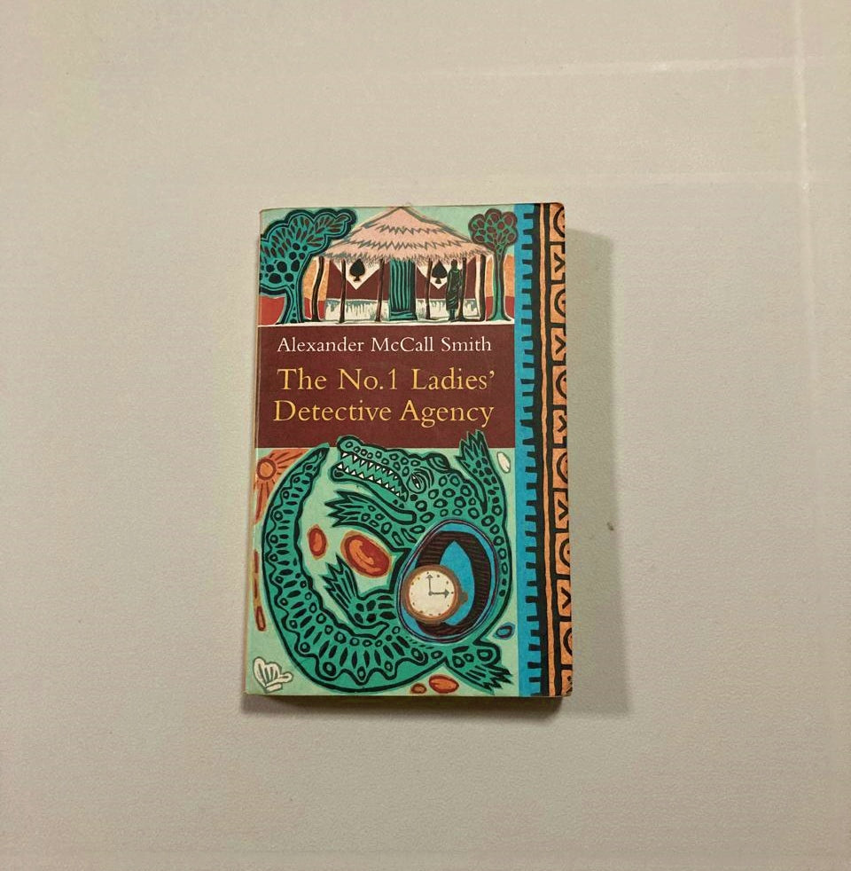 The no. 1 Ladies' Detective Agency - Alexander McCall Smith